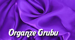 ORGANZE KUMAŞ ÇEŞİTLERİ